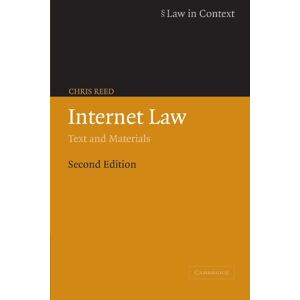 Reed, Chris Internet Law: Text and Materials (Law in Context) Reed, Chris Internet Law: Text and Materials (Law in Context)