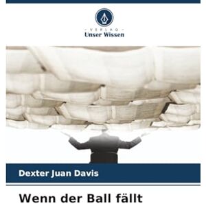 Davis, Dexter Juan Wenn der Ball fällt Davis, Dexter Juan Wenn der Ball fällt