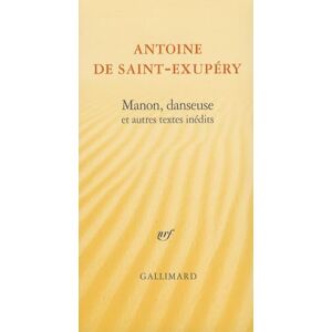 Saint-Exupéry, Antoine de Manon, danseuse et autres textes inédits: Coffret en 4 volumes Saint-Exupéry, Antoine de Manon, danseuse et autres textes inédits: Coffret en 4 volumes