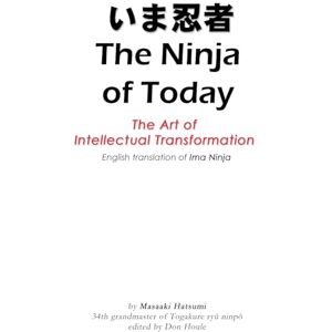 Hatsumi, Masaaki The Ninja of Today: English translation of Ima Ninja Hatsumi, Masaaki The Ninja of Today: English translation of Ima Ninja