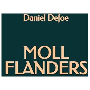 Defoe, Daniel Moll Flanders Defoe, Daniel Moll Flanders