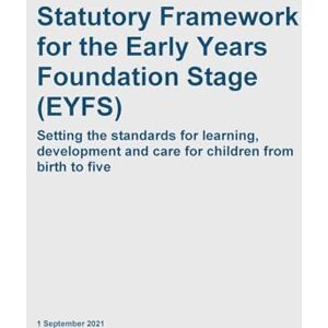 Department for Education Early Years Foundation Stage EYFS Statutory Framework Department for Education Early Years Foundation Stage EYFS Statutory Framework