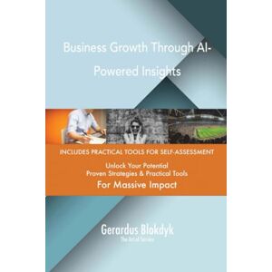 Gerardus Blokdyk - The Art of Service Business Growth Through AI-Powered Insights Gerardus Blokdyk - The Art of Service Business Growth Through AI-Powered Insights
