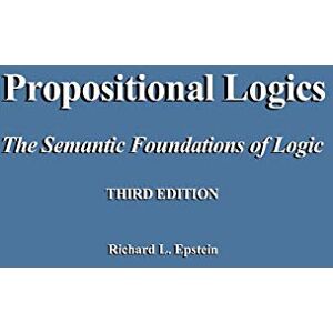 Epstein, Richard L Propositional Logics Third Edition Epstein, Richard L Propositional Logics Third Edition