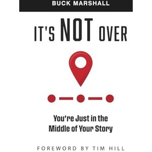 Marshall It's Not Over: You're Just in the Middle of Your Story Marshall It's Not Over: You're Just in the Middle of Your Story