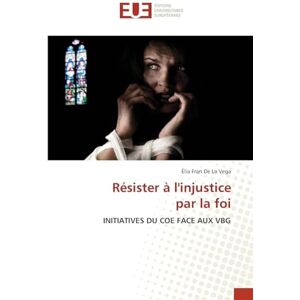 Vega+ Résister à l'injustice par la foi: INITIATIVES DU COE FACE AUX VBG Vega+ Résister à l'injustice par la foi: INITIATIVES DU COE FACE AUX VBG