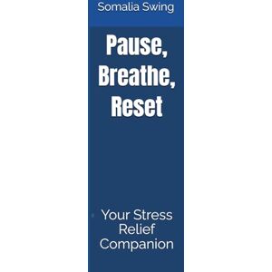 Swing, Miss Somalia Abby Gayle Pause, Breathe, Reset: Your Stress Relief Companion Swing, Miss Somalia Abby Gayle Pause, Breathe, Reset: Your Stress Relief Companion