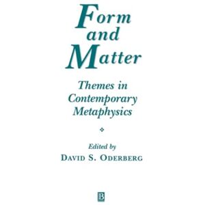 Form and Matter: Themes in Contemporary Metaphysics (Ratio Special Issues) Form and Matter: Themes in Contemporary Metaphysics (Ratio Special Issues)