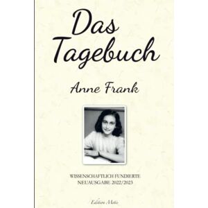 Frank, Anne Das Tagebuch der Anne Frank (Kommentierte Neuauflage 2022/2023) Frank, Anne Das Tagebuch der Anne Frank (Kommentierte Neuauflage 2022/2023)