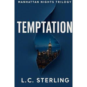 Sterling, L. C. Manhattan Nights Trilogy: Temptation: Temptation Sterling, L. C. Manhattan Nights Trilogy: Temptation: Temptation