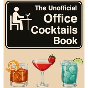 Lovejoy, Riley The Unofficial Office Cocktail Book: Cheers to Dunder Mifflin: 40 Hilarious and Totally Inappropriate Drink Recipes Inspired by The Office Lovejoy, Riley The Unofficial Office Cocktail Book: Cheers to Dunder Mifflin: 40 Hilarious and Totally Inappropriate Drink Recipes Inspired by The Office