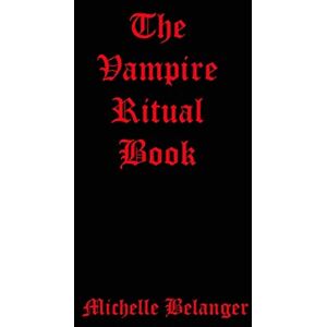 Belanger, Michelle The Vampire Ritual Book Belanger, Michelle The Vampire Ritual Book