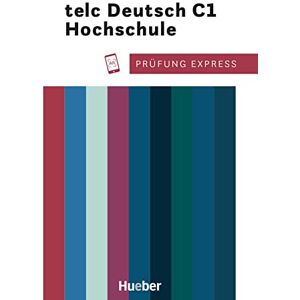 Kramel, Christine Prufung Express: telc Deutsch C1 Hochschule Ubungsbuch (Examenes) Kramel, Christine Prufung Express: telc Deutsch C1 Hochschule Ubungsbuch (Examenes)