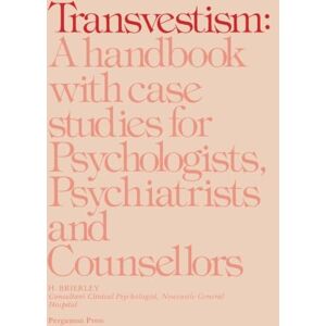 Brierley, Harry Transvestism: A Handbook with Case Studies for Psychologists, Psychiatrists and Counsellors Brierley, Harry Transvestism: A Handbook with Case Studies for Psychologists, Psychiatrists and Counsellors