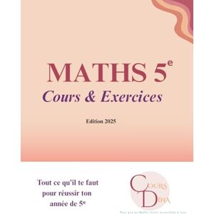 TULIPPE, DINA MATHS 5e: Cours & Exercices (Les Manuels Scolaires) TULIPPE, DINA MATHS 5e: Cours & Exercices (Les Manuels Scolaires)