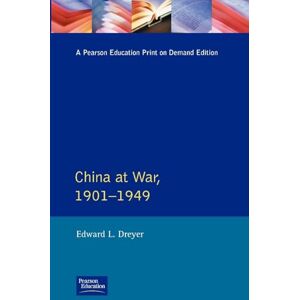 Dreyer, Edward L. China at War 1901-1949 (Modern Wars In Perspective) Dreyer, Edward L. China at War 1901-1949 (Modern Wars In Perspective)
