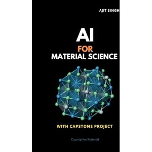 Singh, Ajit AI for Materials Science Singh, Ajit AI for Materials Science