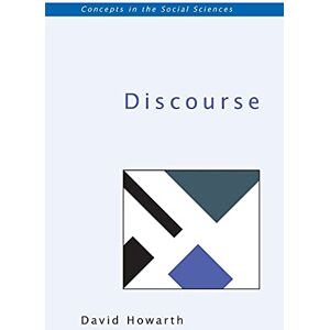 Howarth, David Discourse (Concepts in the Social Sciences (Paperback)) Howarth, David Discourse (Concepts in the Social Sciences (Paperback))
