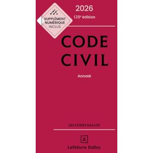 Henry, Xavier Code civil 2026, annoté. 125e éd. Henry, Xavier Code civil 2026, annoté. 125e éd.
