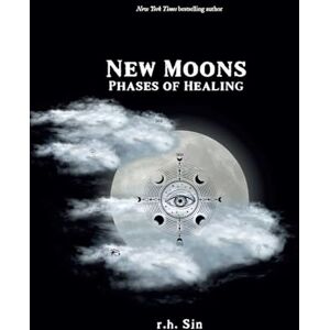 Sin, r.h. New Moons: Phases of Healing (The Healing Verses) Sin, r.h. New Moons: Phases of Healing (The Healing Verses)