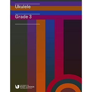 London College of Music Examinations London College of Music Ukulele Handbook from 2019 Grade 3 London College of Music Examinations London College of Music Ukulele Handbook from 2019 Grade 3