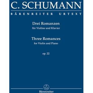 Clara Schumann Three Romances for Violin & Piano Op.22 Clara Schumann Three Romances for Violin & Piano Op.22