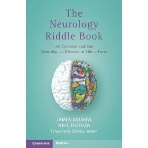 Dolbow, James The Neurology Riddle Book: 150 Common and Rare Neurological Diseases in Riddle Form Dolbow, James The Neurology Riddle Book: 150 Common and Rare Neurological Diseases in Riddle Form
