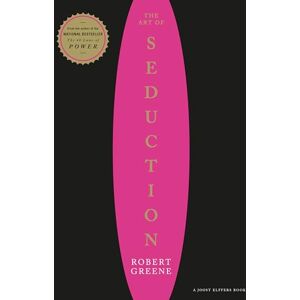 Greene, Robert The Art of Seduction Greene, Robert The Art of Seduction