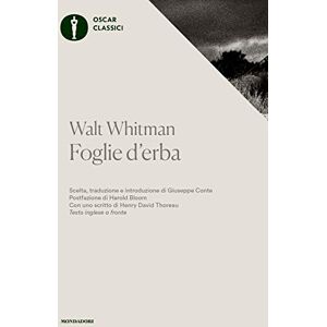 Whitman, Walt Foglie d'erba. Testo inglese a fronte Whitman, Walt Foglie d'erba. Testo inglese a fronte