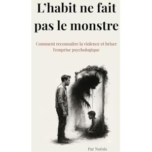Noesis L'habit ne fait pas le monstre Noesis L'habit ne fait pas le monstre