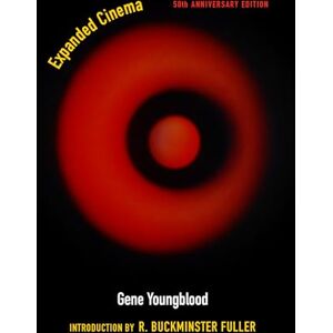 Youngblood, Gene Expanded Cinema: Fiftieth Anniversary Edition (Meaning Systems) Youngblood, Gene Expanded Cinema: Fiftieth Anniversary Edition (Meaning Systems)