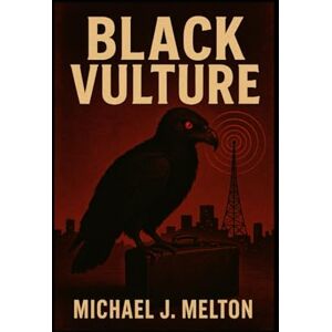 Melton, Michael J. Black Vulture Melton, Michael J. Black Vulture