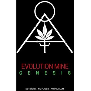 Stevens, Eric Evolution Mine Genesis: How Petrochemicals Took Control of the Modern World and How We Take It Back Stevens, Eric Evolution Mine Genesis: How Petrochemicals Took Control of the Modern World and How We Take It Back