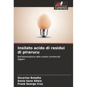 Batalha, Oscarina Insilato acido di residui di pirarucu: Nell'alimentazione delle ovaiole commerciali leggere Batalha, Oscarina Insilato acido di residui di pirarucu: Nell'alimentazione delle ovaiole commerciali leggere