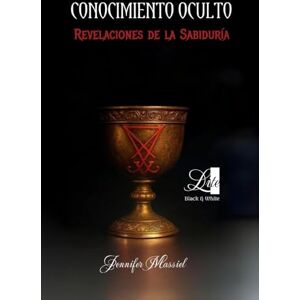 Massiel, Jennifer CONOCIMIENTO OCULTO (LITE): Revelaciones de la Sabiduría Massiel, Jennifer CONOCIMIENTO OCULTO (LITE): Revelaciones de la Sabiduría