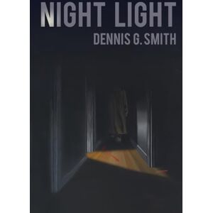 SMITH, DENNIS G. NIGHT LIGHT SMITH, DENNIS G. NIGHT LIGHT