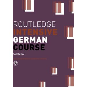 Hartley, Paul Routledge Intensive German Course (Routledge Intensive Language Courses) Hartley, Paul Routledge Intensive German Course (Routledge Intensive Language Courses)