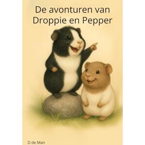 de Man, D De avonturen van Droppie en Pepper de Man, D De avonturen van Droppie en Pepper