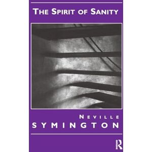 Symington, Neville The Spirit of Sanity Symington, Neville The Spirit of Sanity