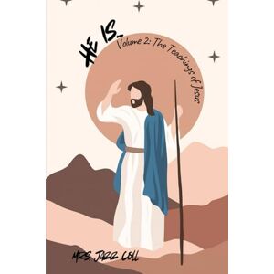 Coll, Mrs. Jazz He Is... Vol 2: The Teachings of Jesus Coll, Mrs. Jazz He Is... Vol 2: The Teachings of Jesus