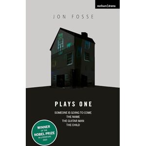Jon Fosse Fosse: Plays One: Someone is Going to Come Home; The Name; The Guitar Man; The Child (Oberon Modern Playwrights) Jon Fosse Fosse: Plays One: Someone is Going to Come Home; The Name; The Guitar Man; The Child (Oberon Modern Playwrights)