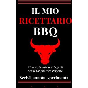 GHERBAZ, MAURO IL MIO RICETTARIO BBQ: Ricette, tecniche e segreti per il grigliatore perfetto GHERBAZ, MAURO IL MIO RICETTARIO BBQ: Ricette, tecniche e segreti per il grigliatore perfetto