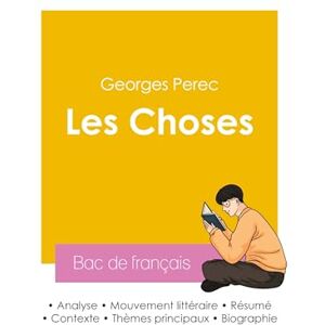 Perec, Georges Réussir son Bac de français 2026: Analyse du roman Les Choses de Georges Perec Perec, Georges Réussir son Bac de français 2026: Analyse du roman Les Choses de Georges Perec