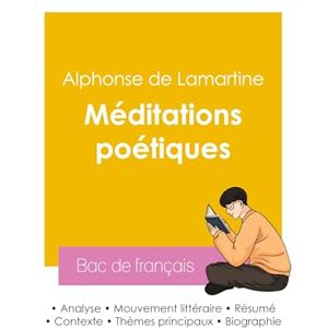 Lamartine, Alphonse de Réussir son Bac de français 2026 : Analyse du recueil Méditations poétiques de Lamartine Lamartine, Alphonse de Réussir son Bac de français 2026 : Analyse du recueil Méditations poétiques de Lamartine