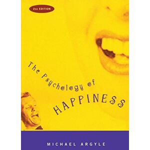 Argyle, Michael The Psychology of Happiness Argyle, Michael The Psychology of Happiness