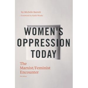 Barrett, Michèle Women's Oppression Today: The Marxist/Feminist Encounter Barrett, Michèle Women's Oppression Today: The Marxist/Feminist Encounter