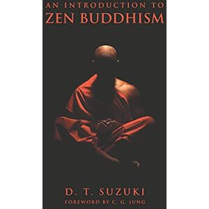 Suzuki An Introduction to Zen Buddhism Suzuki An Introduction to Zen Buddhism