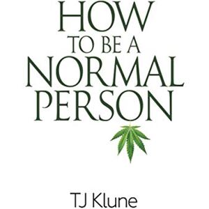 Klune, TJ How to Be a Normal Person Klune, TJ How to Be a Normal Person