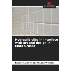 Koppenhagen Wamzer, Rejane Luiza Hydraulic tiles in interface with art and design in Mato Grosso Koppenhagen Wamzer, Rejane Luiza Hydraulic tiles in interface with art and design in Mato Grosso