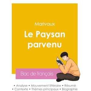 Marivaux Réussir son Bac de français 2026 : Analyse du roman Le Paysan parvenu de Marivaux Réussir son Bac de français 2026 : Analyse du roman Le Paysan parvenu de